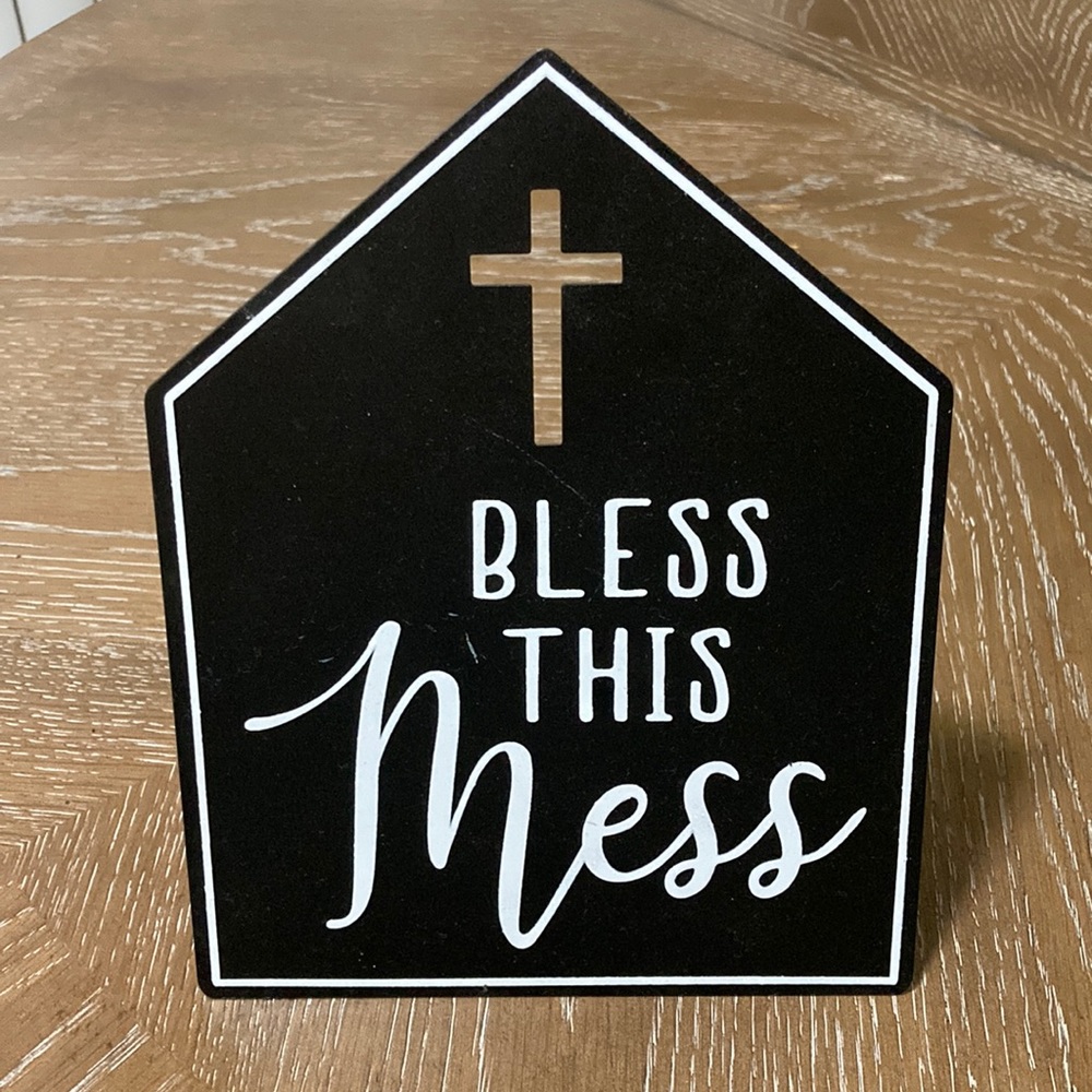 Bless this mess sign